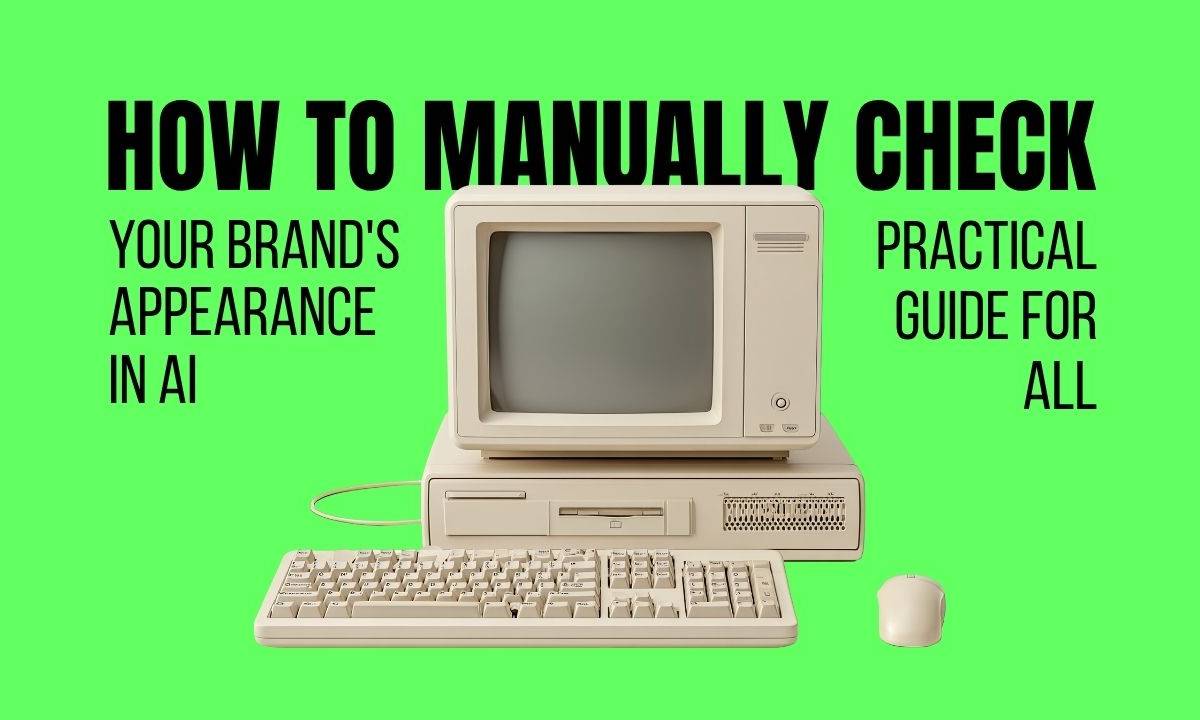 How to Manually Check Your Brand's Appearance in AI